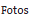 Fotos