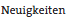 Neuigkeiten